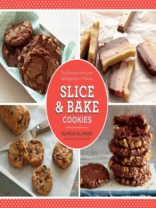 Title details for Slice & Bake Cookies by Elinor Klivans - Available